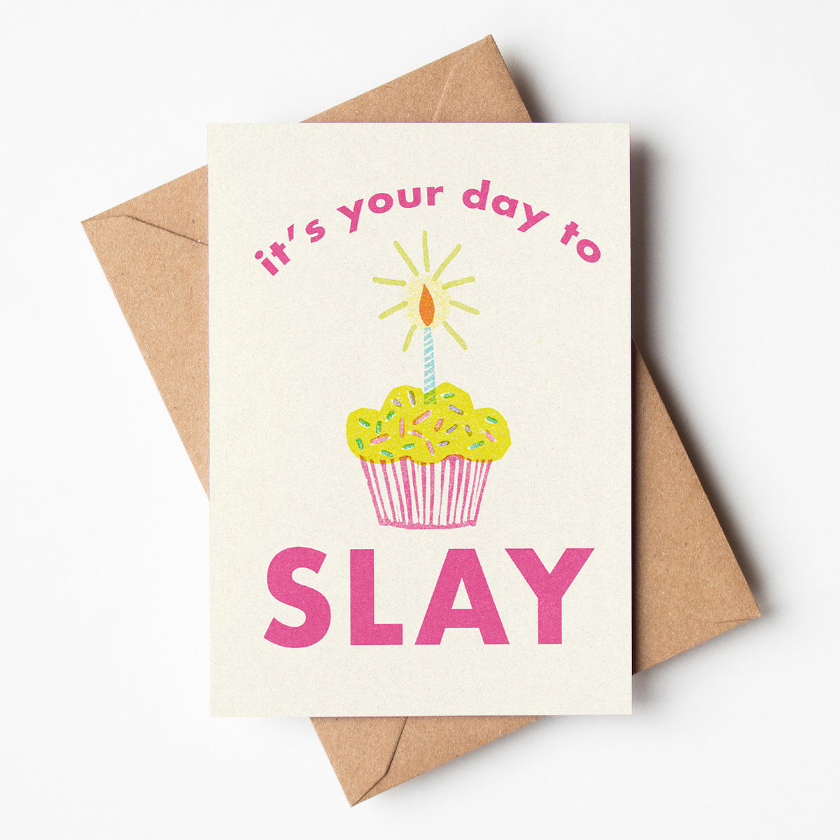 It&#39;s Your Day to Slay - A6 Birthday Card